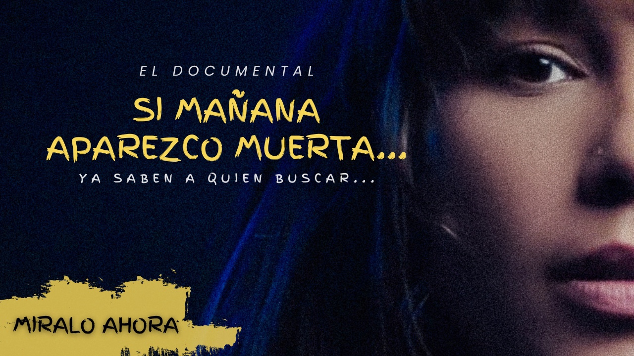 Si mañana aparezco muerta — míralo ahora